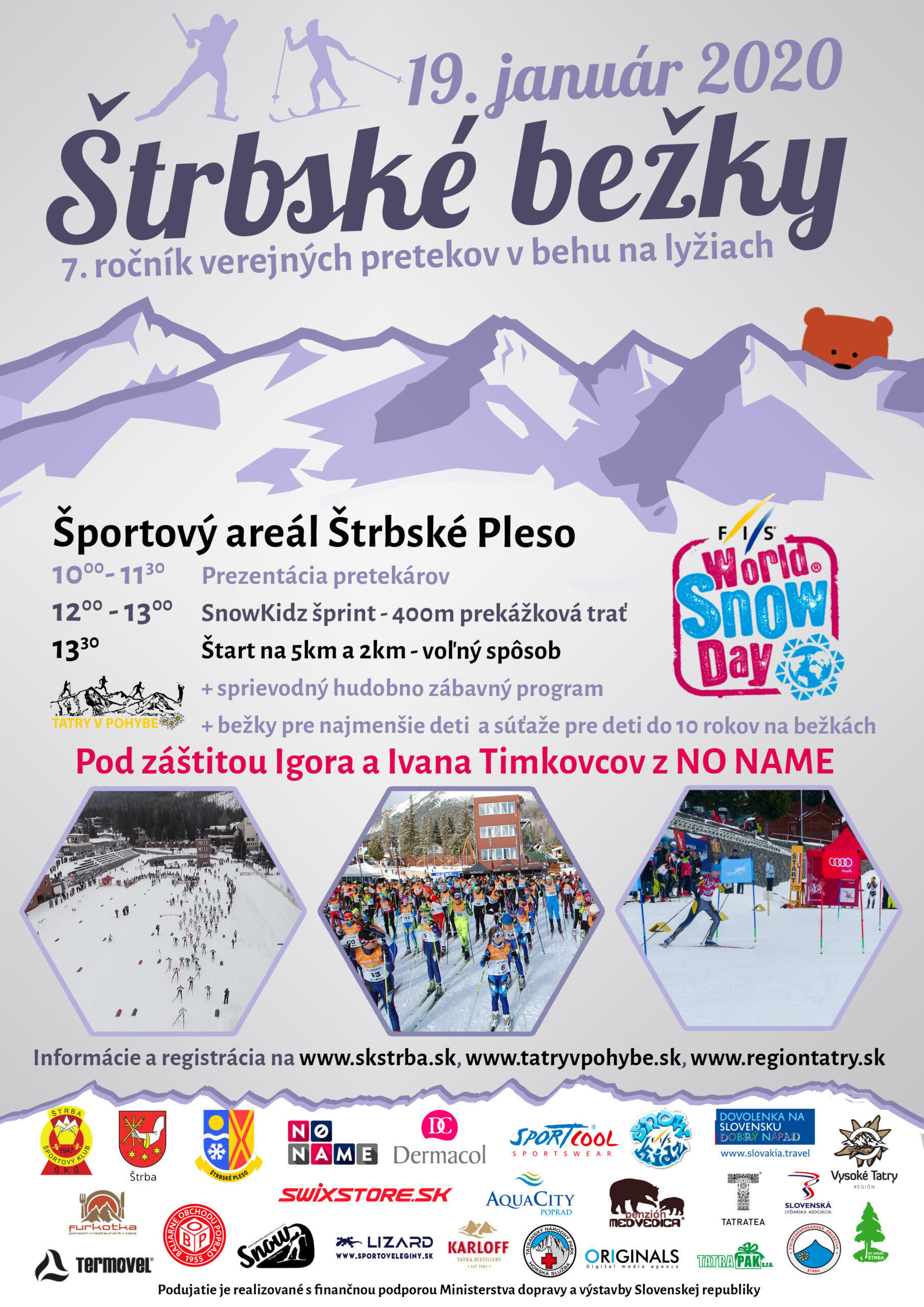 Verejné preteky v behu na lyžiach Štrbské bežky budú opäť oslavou svetového dňa snehu. Siedmykrát odštartujú aj členovia skupiny No Name.
