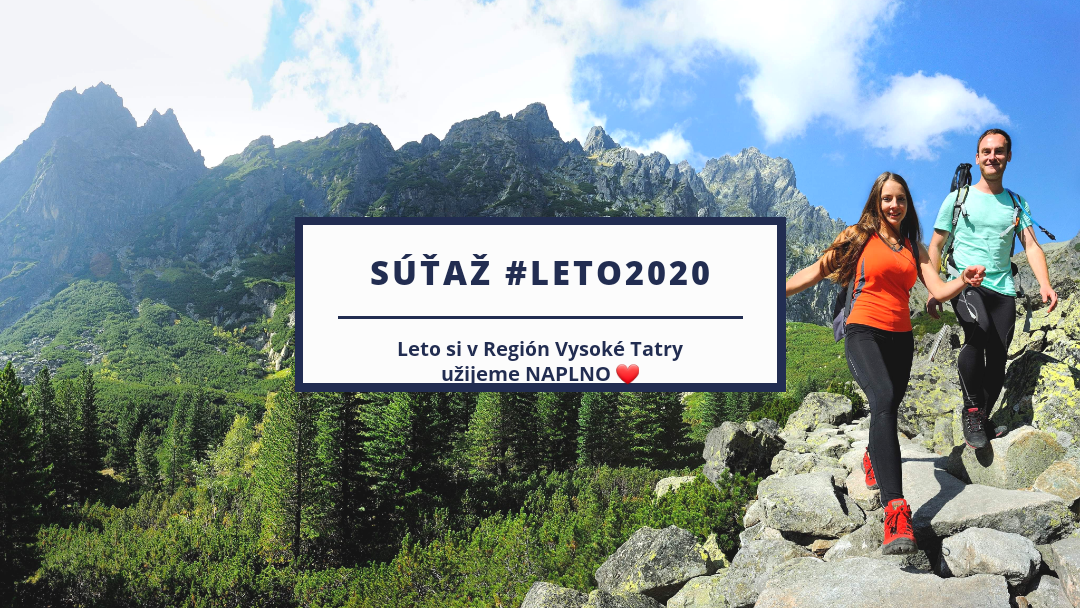 Veríme, že leto 2020 si v Región Vysoké Tatry užijeme naplno