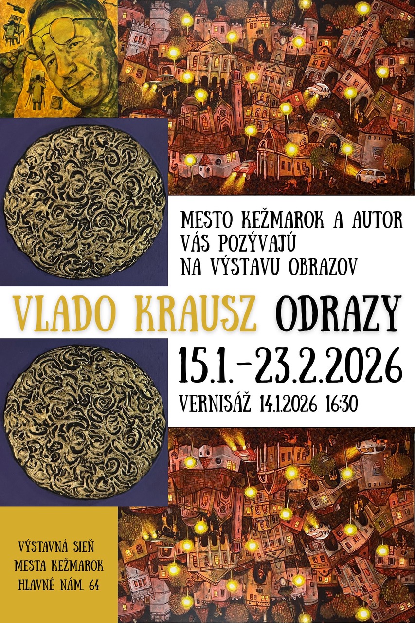 VÝSTAVA VLADIMÍRA KRAUSZA V KEŽMARKU